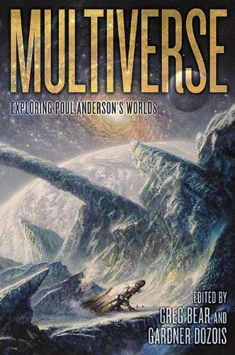 Greg Bear, Gardner Dozois: Multiverse: Exploring Poul Anderson's Worlds (2014, Subterranean)
