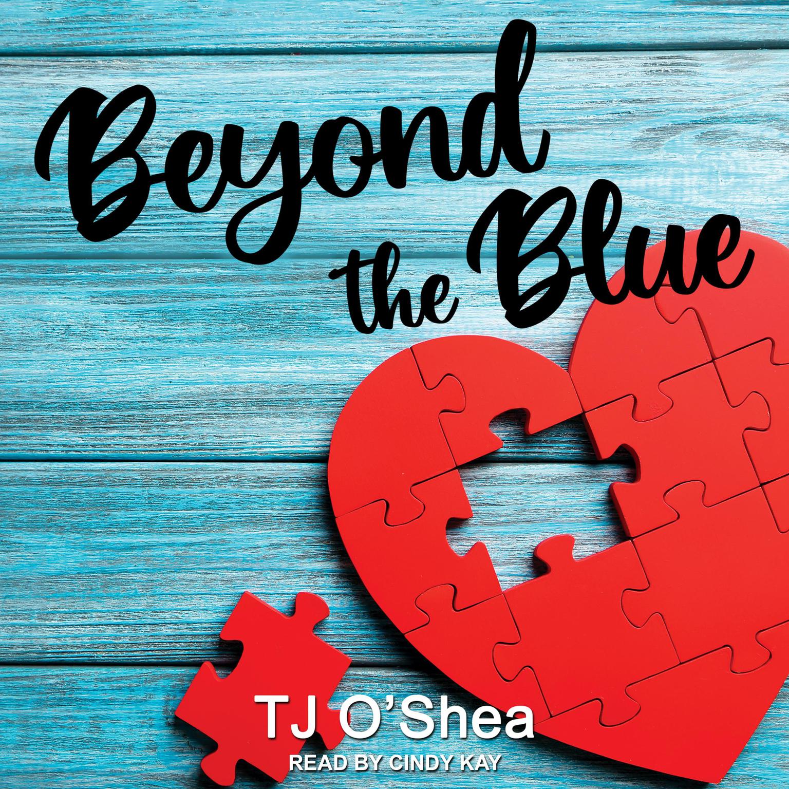 TJ O'Shea, Cindy Kay: Beyond the Blue (AudiobookFormat, 2022, Bella)