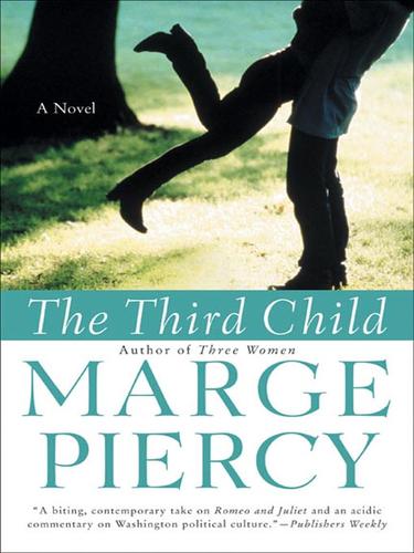 Marge Piercy: The Third Child (EBook, 2007, HarperCollins)
