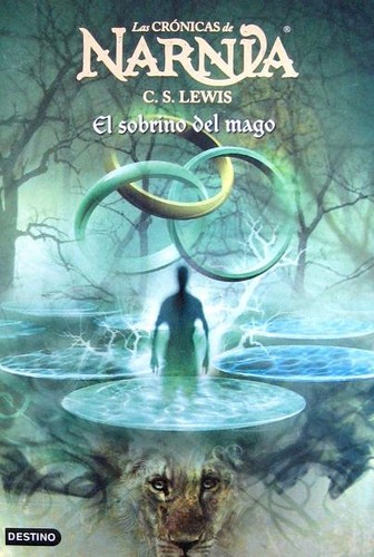 C. S. Lewis: Las crónicas de NARNIA: El sobrino del mago (Spanish language, 2005, Circulo de lectores)
