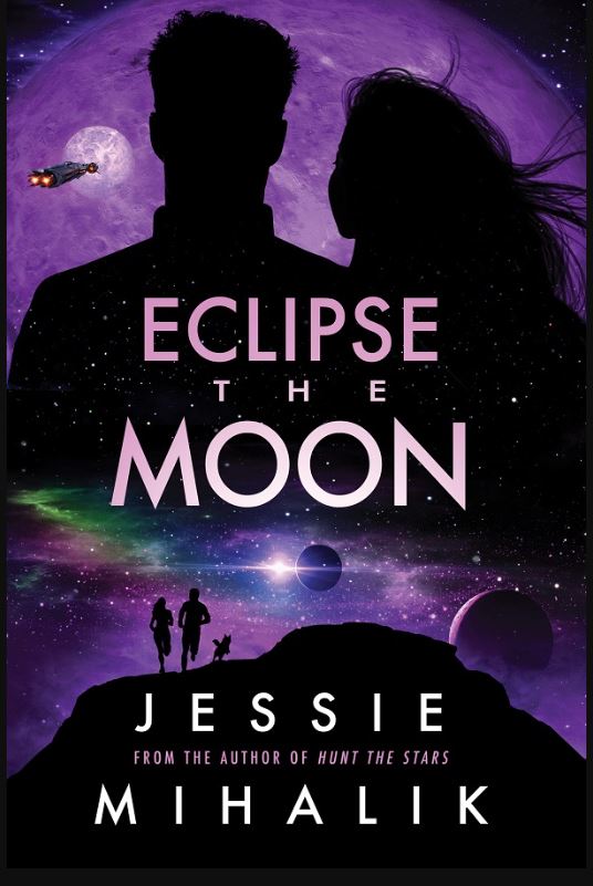 Jessie Mihalik: Eclipse the Moon (EBook, 2022, Harper Voyager)