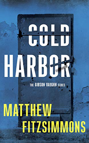 Matthew FitzSimmons, James Patrick Cronin: Cold Harbor (AudiobookFormat, 2017, Brilliance Audio)