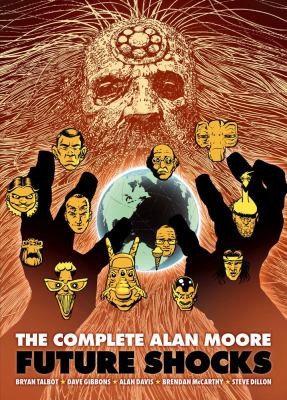 Alan Moore: The Complete Alan Moore Future Shocks (2011, 2000 AD)