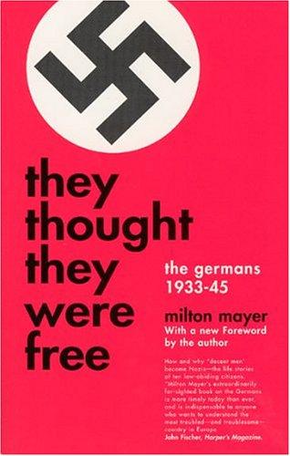 Milton Mayer: They Thought They Were Free (Paperback, 1966, University Of Chicago Press)