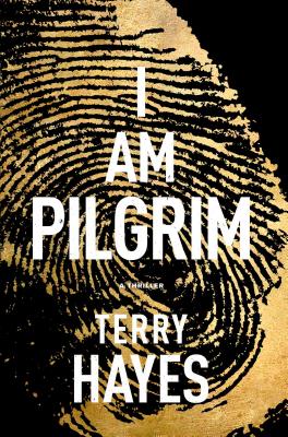I am Pilgrim (2014, Emily Bestler Books/Atria)