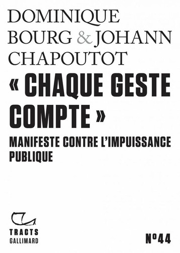 Dominique Bourg, Johann Chapoutot: "Chaque geste compte" (French language, 2022, Gallimard)