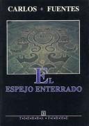 El Espejo Enterrado (Spanish language, 1992, Tierra Firme)