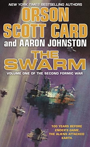 Aaron Johnston, Orson Scott Card: The Swarm: The Second Formic War (Volume 1) (Paperback, 2018, Tor Science Fiction)