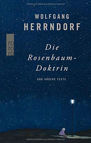 Wolfgang Herrndorf: Die Rosenbaum-Doktrin (Hardcover, 2017, Rowohlt Taschenbuch)