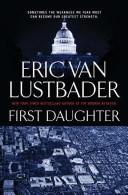 Eric Van Lustbader: First daughter (2008, Forge)