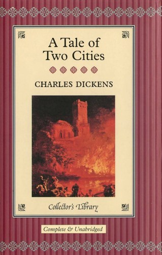 Charles Dickens: A Tale of Two Cities (Hardcover, 2003, Collector's Library)