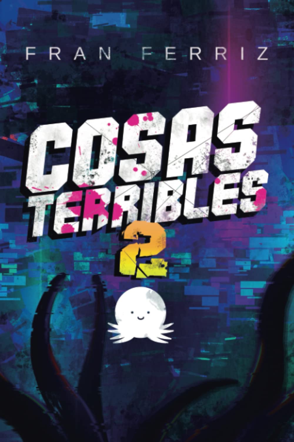 Fran Ferriz: Cosas Terribles 2 (Paperback, Spanish language, 2022, Independently Published)