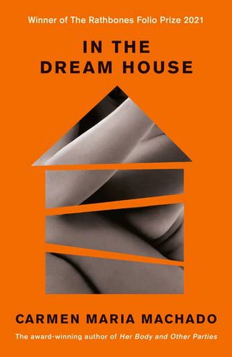 Carmen Maria Machado: In the Dream House (Paperback, 2020, Serpent's Tail Limited)