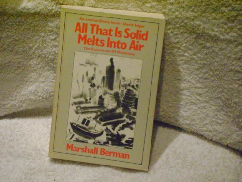 Marshall Berman: All That Is Solid Melts into Air (Paperback, 1988, Penguin USA (Paper))
