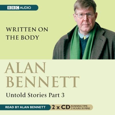 Alan Bennett, Alan Bennett: Untold Stories (2010, Audiogo)