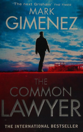 Mark Gimenez: The common lawyer (2010, Sphere)