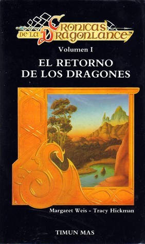 Tracy Hickman, Margaret Weis: Crónicas de la Dragonlance. Volumen I (Hardcover, Español language, 1986, Timun Mas)