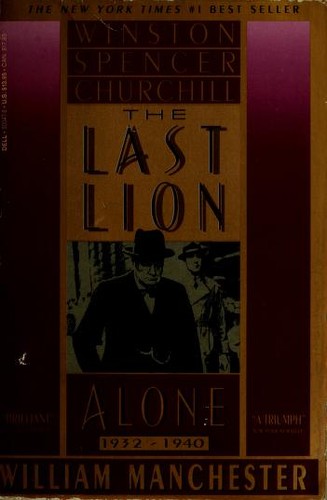 William Manchester: The Last Lion: Winston Spencer Churchill; Alone (1989, Laurel)
