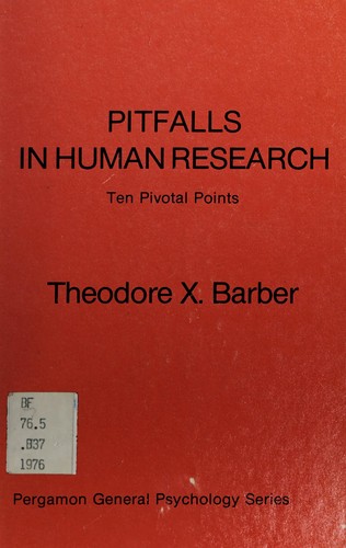 Theodore X. Barber: Pitfalls in human research (1976, Pergamon Press)