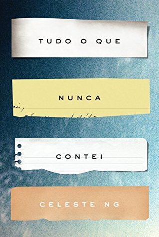 Celeste Ng: Tudo o que Nunca Contei (EBook, portuguese language, 2017, Intrinseca)