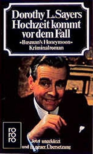 Dorothy L. Sayers: Hochzeit kommt vor dem Fall. Busman's Honeymoon. Kriminalroman. (Paperback, 1985, Rowohlt Verlag)