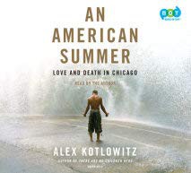 Alex Kotlowitz: An American Summer (AudiobookFormat, 2019, Books on Tape)