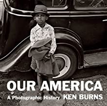 Ken Burns, Sarah Hermanson Meister: Our America (2022, Knopf Doubleday Publishing Group)