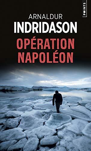 Arnaldur Indriðason: Opération Napoléon (French language, 2016)