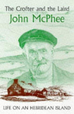 John McPhee: The crofter and the laird (Paperback, 1998, House of Lochar)