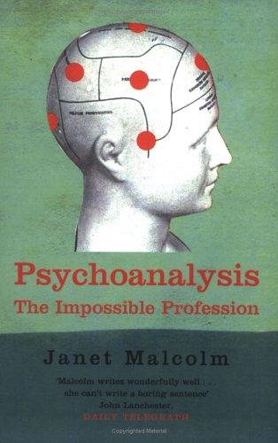 Janet Malcolm: Psychoanalysis (Paperback, 2004, Granta Books)