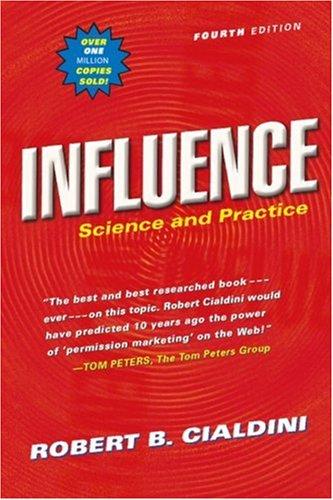 Robert Cialdini: Influence (2001, Allyn and Bacon)