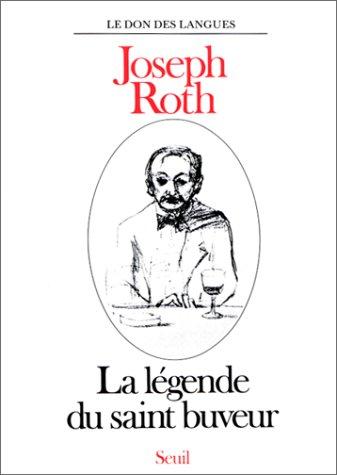 Joseph Roth: La légende du saint buveur (Paperback, French language, 1986, Seuil)