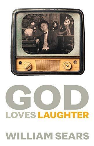 William Sears: God loves laughter (1960)