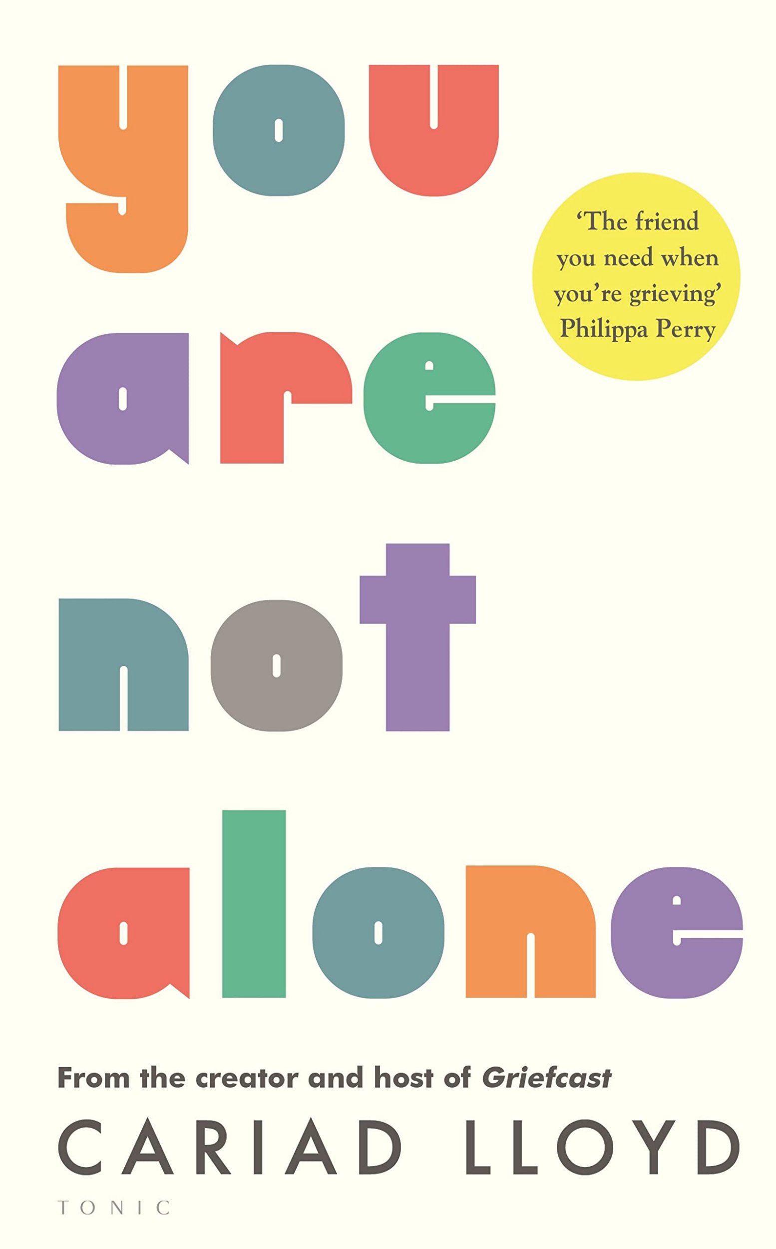Cariad Lloyd: You Are Not Alone (2023, Bloomsbury Publishing Plc)