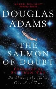 Douglas Adams: The salmon of doubt : hitchhiking the galaxy one last time (Paperback, 2003, Pan Books)