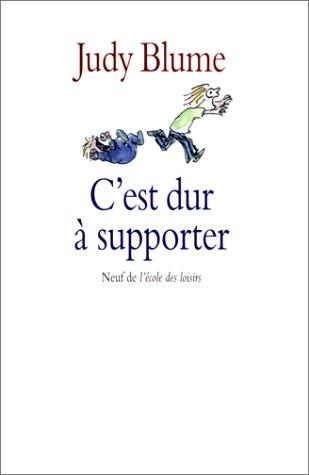 Isabelle Reinharez, Judy Blume, Blume: C'est dur à supporter (Paperback, French language, 1985, L'Ecole des loisirs)