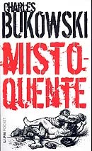 Charles Bukowski: Misto-Quente (Paperback, portuguese language, 2008, L&PM)