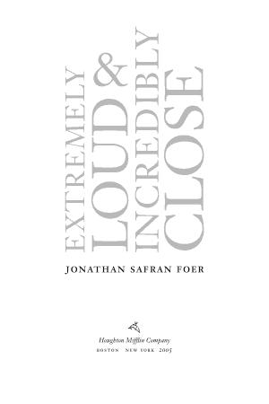 Jonathan Safran Foer: Extremely Loud and Incredibly Close (2011)
