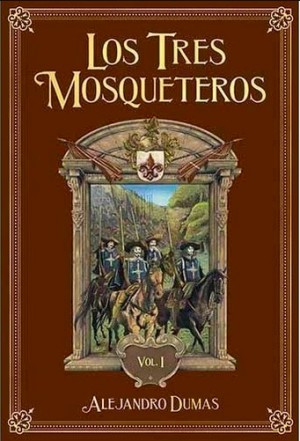 Alexandre Dumas (fils), Alexandre Dumas: Los Tres Mosqueteros vol. I (Spanish language, 2020, Salvat)