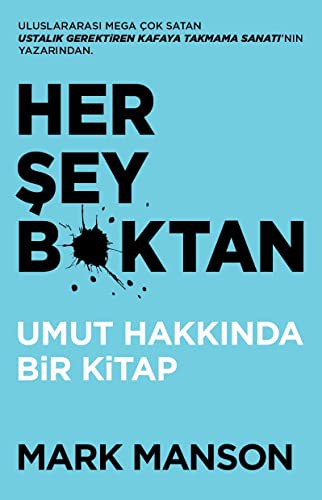Mark Manson: Her Şey B*ktan (Paperback, 2019, Butik Yayınları)
