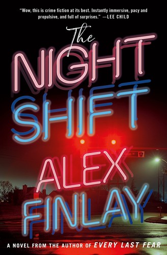 Alex Finlay: Night Shift (2022, St. Martin's Press)