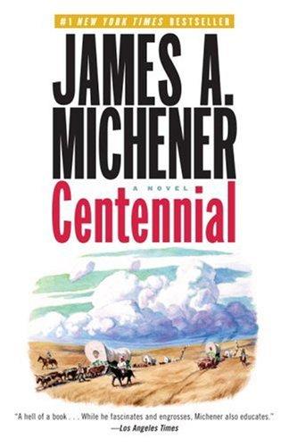 James A. Michener: Centennial (Paperback, 2007, Random House Trade Paperbacks)