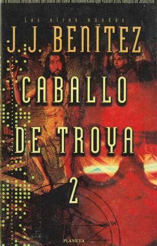 J. J. Benítez: Caballo de Troya. 2 (1999, Planeta)