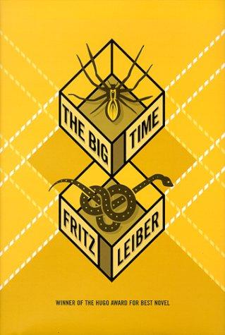Fritz Leiber: The big time (2000, Tor)