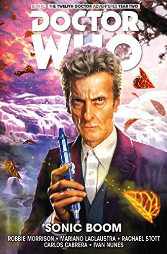 Robbie Morrison, Mariano Laclaustra: Doctor Who : The Twelfth Doctor Vol. 6 (Hardcover, 2017, Titan Comics)