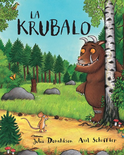 Julia Donaldson: La Krubalo (Paperback, Esperanto language, 2019, Esperanto-Asocio de Britio)