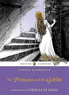 George MacDonald, Ursula K. Le Guin: The Princess and the Goblin (2011, Puffin Books)