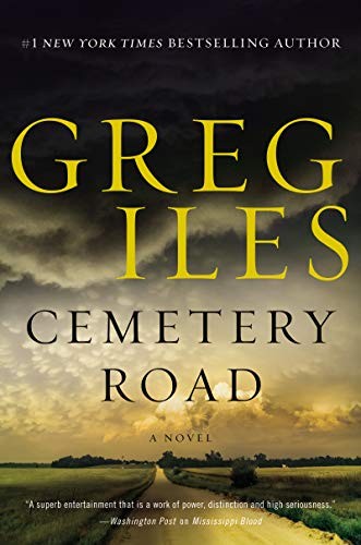 Greg Iles: Cemetery Road: A Novel (2019, William Morrow)