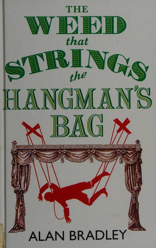 Alan Bradley: The weed that strings the hangman's bag (2011, Magna Large Print Books)