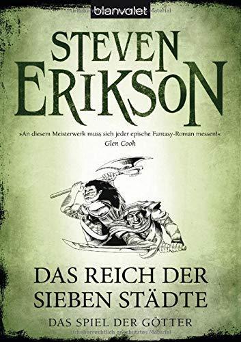 Steven Erikson: Das Spiel der Götter 2: Das Reich der Sieben Städte (German language, 2013, Blanvalet)